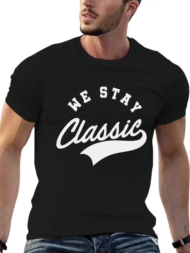 We Stay Classic Casual Graphic T-Shirt – Simple And Comfortable Daily Wear