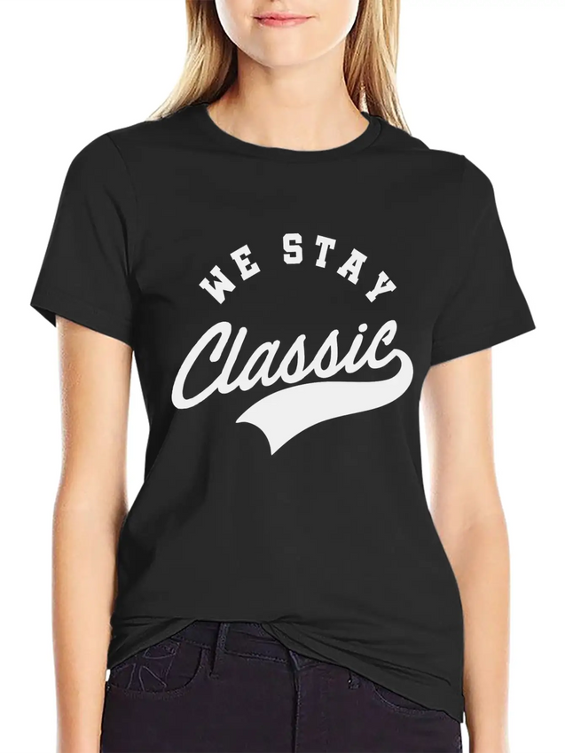 We Stay Classic Casual Graphic T-Shirt – Simple And Comfortable Daily Wear