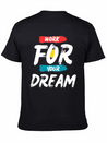 Work For Your Dream Casual Graphic T-Shirt – Simple And Comfortable Daily Wear