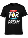 Work For Your Dream Casual Graphic T-Shirt – Simple And Comfortable Daily Wear