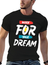Work For Your Dream Casual Graphic T-Shirt – Simple And Comfortable Daily Wear