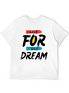 Work For Your Dream Casual Graphic T-Shirt – Simple And Comfortable Daily Wear